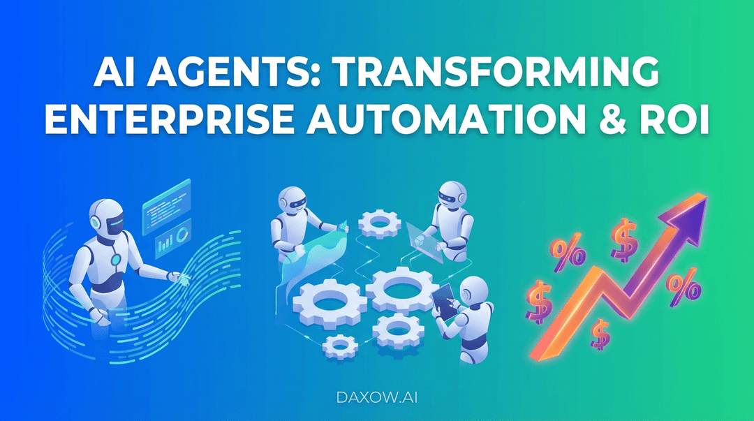AI Agents: Transforming Enterprise Automation & ROI